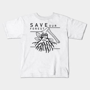 Save our forest Kids T-Shirt